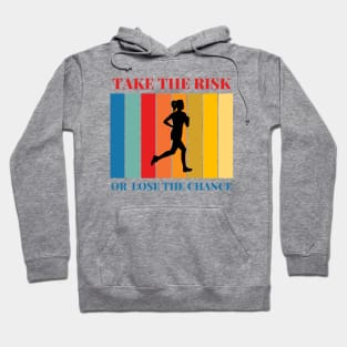 Take the risk Hoodie